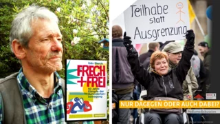 Collage: Zwei Fotomotive mit Grafik – links: Autor Udo Sierck im Halbprofil im Garten, rechts vor ihm das Cover seines Buches "Frech + frei – 50 Jahre Kämpfe der Behindertenbewegung"; rechts: Eine lächelnde Frau im Rollstuhl hält auf einer Demonstration ein Plakat mit Aufschrift "Teilhabe statt Ausgrenzung" hoch, rechts vo ihr im Bild ist der Titel der dazugehöigen Veranstaltung zu lesen: "Nur dagegen oder aucn dabei?"